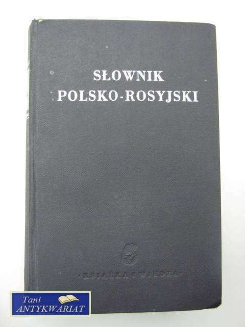 SŁOWNIK POLSKO- ROSYJSKI