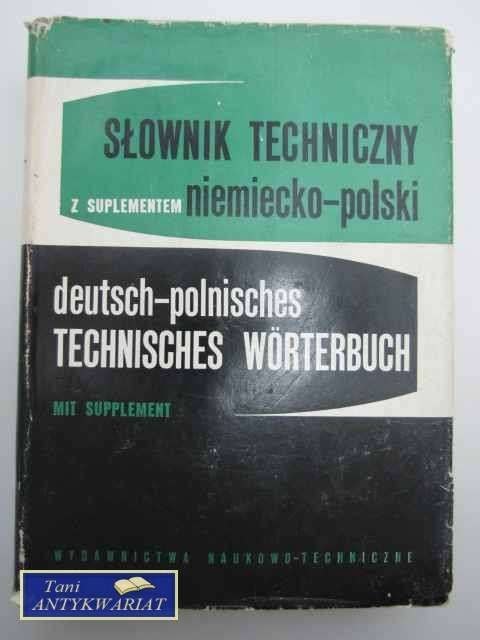 SŁOWNIK TECHNICZNY NIEMIECKO-POLSKI Z SUPLEMENTEM