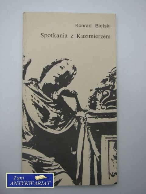 SPOTKANIA Z KAZIMIERZEM SPOTKANIA Z KAZIMIERZEM