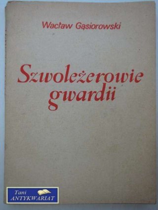 SZWOLEŻEROWIE GWARDII