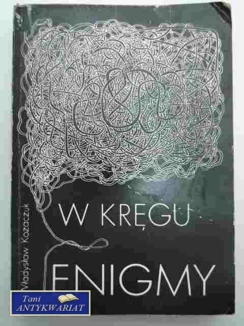 W KRĘGU ENIGMY W KRĘGU ENIGMY