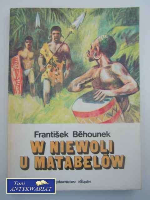 W NIEWOLI U MATABELÓW W NIEWOLI U MATABELÓW