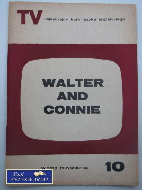 WALTER AND CONNIE WALTER AND CONNIE