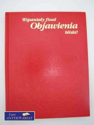 WSPANIAŁY FINAŁ OBJAWIENIA BLISKI