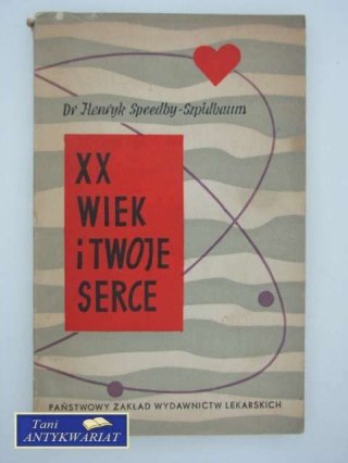 XX WIEK I TWOJE SERCE