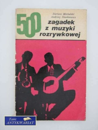 500 ZAGADEK Z MUZYKI ROZRYWKOWEJ
