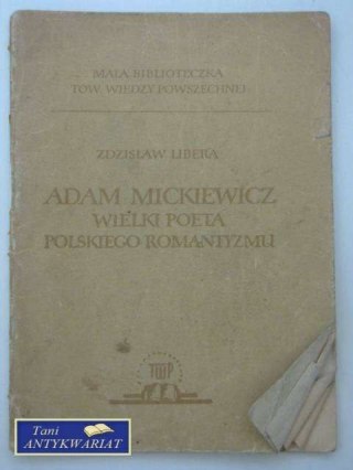 ADAM MICKIEWICZ WIELKI POETA POLSKIEGO ROMANTYZMU