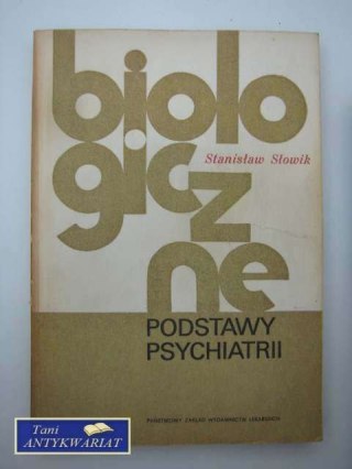 BIOLOGICZNE ASPEKTY PSYCHIATRII