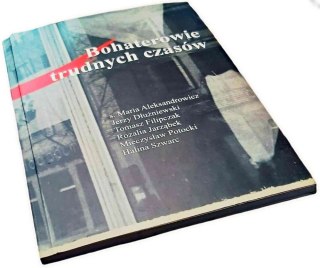 BOHATEROWIE TRUDNYCH CZASÓW