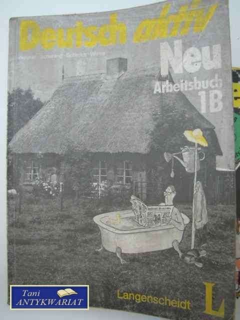 DEUTSCH AKTIV NEU ARBEITSBUCH 1B