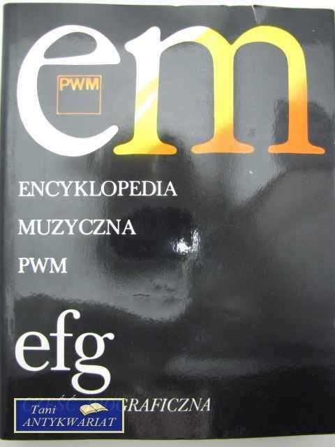 ENCYKLOPEDIA MUZYCZNA -EFG