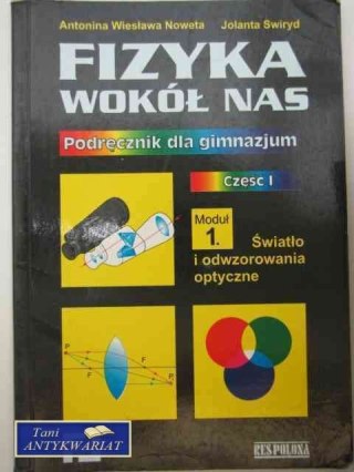 FIZYKA WOKÓŁ NAS CZĘŚĆ I MODUŁ 1