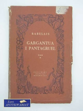 GARGANTUA I PANTAGRUEL TOM II
