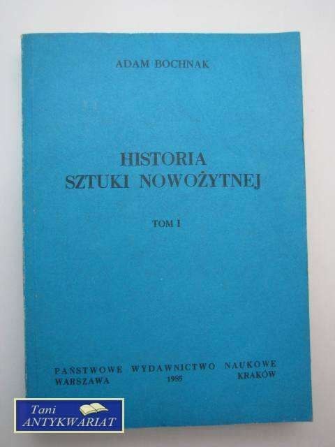 HISTORIA SZTUKI NOWOŻYTNEJ TOM I HISTORIA SZTUKI NOWOŻYTNEJ TOM I
