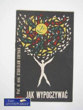JAK WYPOCZYWAĆ