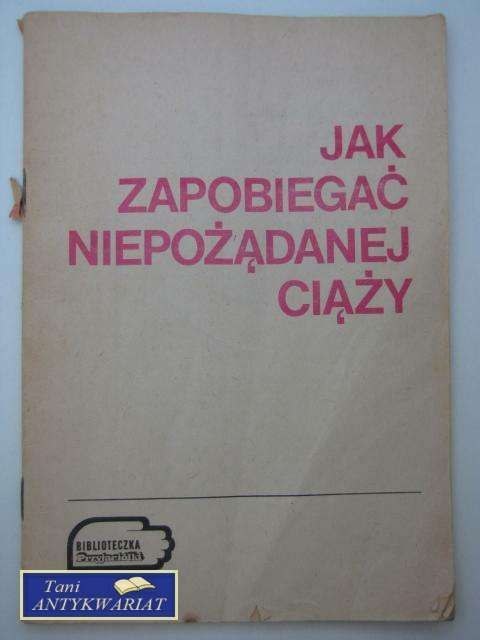 JAK ZAPOBIEGAĆ NIECHCIANEJ CIĄŻY