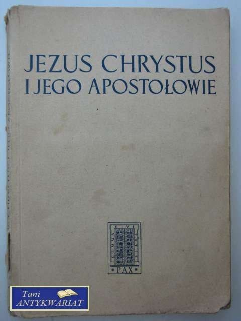 JEZUS CHRYSTUS I JEGO APOSTOŁOWIE