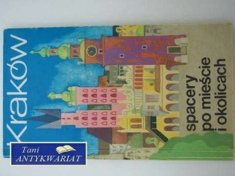 KRAKÓW SPACERY PO MIEŚCIE I OKOLICACH