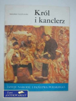 KRÓL I KANCLERZ