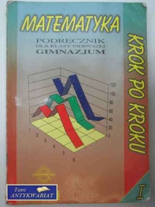 MATEMATYKA KROK PO KROKU I