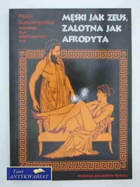 MĘSKI JAK ZEUS, ZALOTNY JAK AFRODYTA