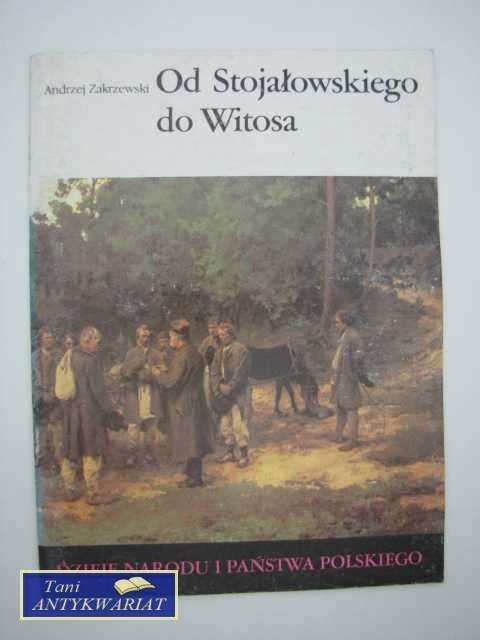 OD STOJAŁOWSKIEGO DO WITOSA