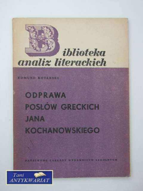 ODPRAWA POSŁÓW GRECKICH JANA KOCHANOWSKIEGO