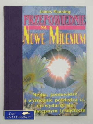 PRZEPOWIEDNIE NA NOWE MILENIUM