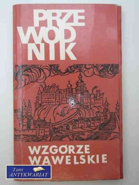 PRZEWODNIK WZGÓRZE WAWELSKIE