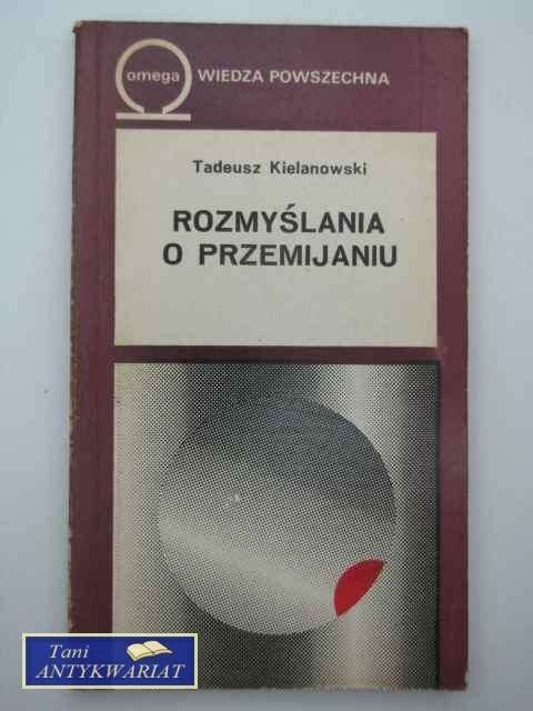 ROZMYŚLANIA O PRZEMIJANIU ROZMYŚLANIA O PRZEMIJANIU