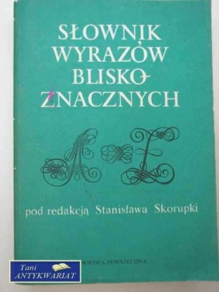 SŁOWNIK WYRAZÓW BLISKOZNACZNYCH