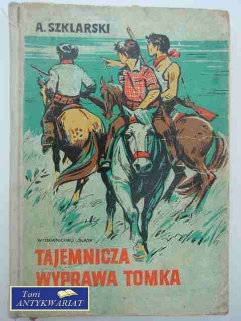 TAJEMNICZA WYPRAWA TOMKA TAJEMNICZA WYPRAWA TOMKA
