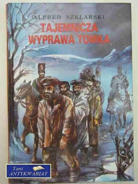 TAJEMNICZA WYPRAWA TOMKA TAJEMNICZA WYPRAWA TOMKA