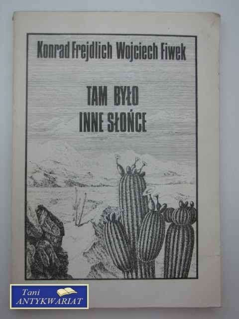 TAM BYŁO INNE SŁOŃCE