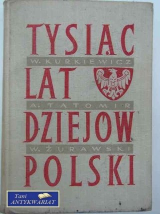 TYSIĄC LAT DZIEJÓW POLSKI