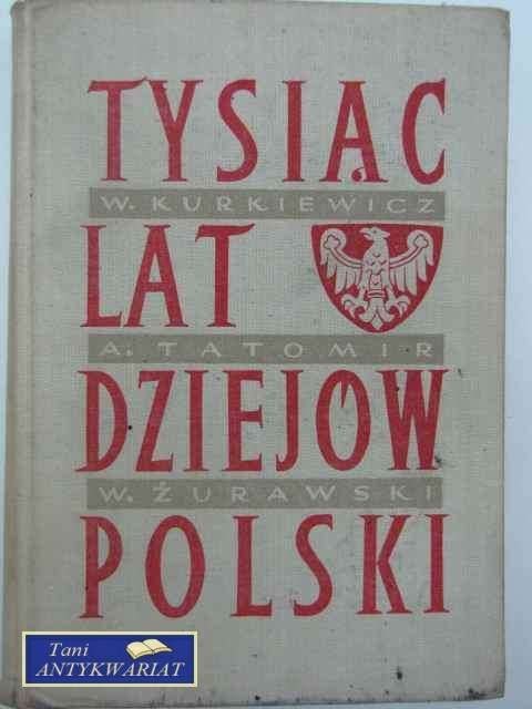 TYSIĄC LAT DZIEJÓW POLSKI