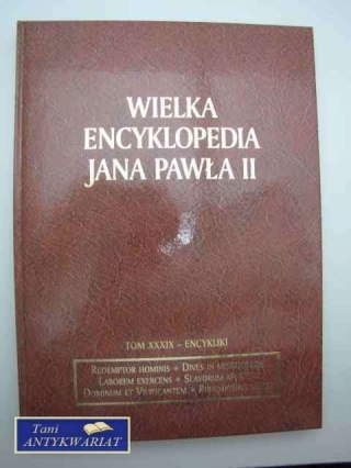 WIELKA ENCYKLOPEDIA JANA PAWŁA II ENCYKLIKI I