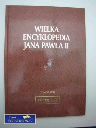 WIELKA ENCYKLOPEDIA JANA PAWŁA II L-Z