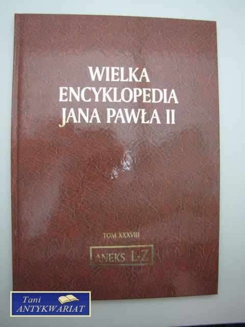 WIELKA ENCYKLOPEDIA JANA PAWŁA II L-Z