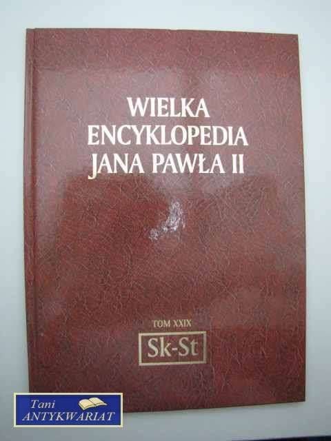 WIELKA ENCYKLOPEDIA JANA PAWŁA II Sk-St