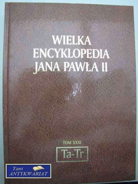 WIELKA ENCYKLOPEDIA JANA PAWŁA II Ta-Tr