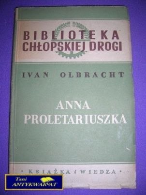 ANNA PROLETARIUSZKA-I.Olbracht z 1949