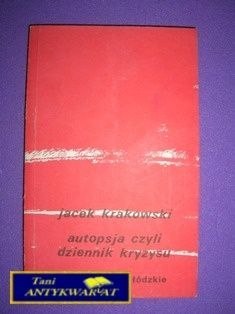 AUTOPSJA CZYLI DZIENNIK KRYZYSU - J. Krakowski