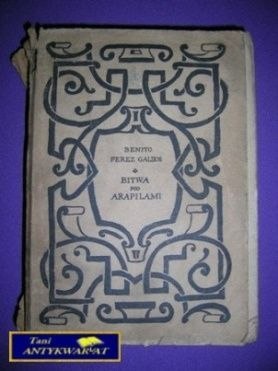 BITWA POD ARAPILAMI - Benito Perez Galdos
