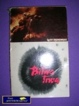 BITWA TRWA - Lech Bądkowski
