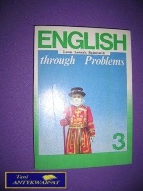 ENGLISH THROUUGH PROBLEMS WYDANIE TRZECIE ENGLISH THROUUGH PROBLEMS WYDANIE TRZECIE