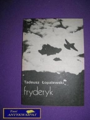 FRYDERYK-Tadeusz Łopalewski