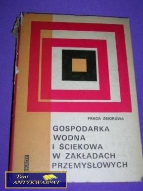 GOSPODARKA WODNA I ŚCIEKOWA W ZAKŁADACH.. GOSPODARKA WODNA I ŚCIEKOWA W ZAKŁADACH..