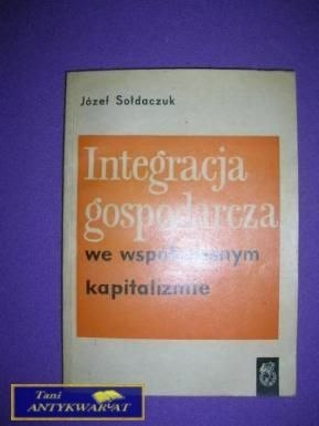 INTEGRACJA GOSPODARCZA-Józef Sołdaczuk