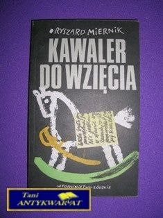 KAWALER DO WZIĘCIA-R.Miernik